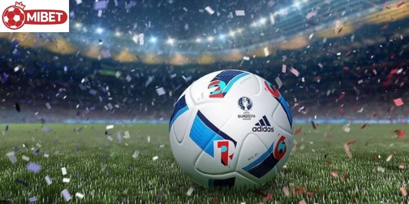 Kèo Châu Á Mibet - Thiên Đường Của Bóng Đá Và Cá Cược 5 Tối ưu hóa lợi nhuận với những lời khuyên đặt kèo