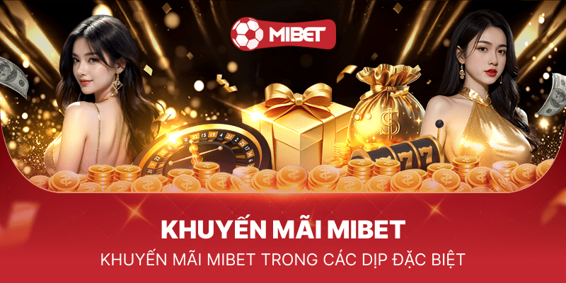 Mibet - Nhà Cái Cá Cược UY Tín #1 - Đại Lý Bong88 và Bongk 10 Khuyến mãi thành viên mới